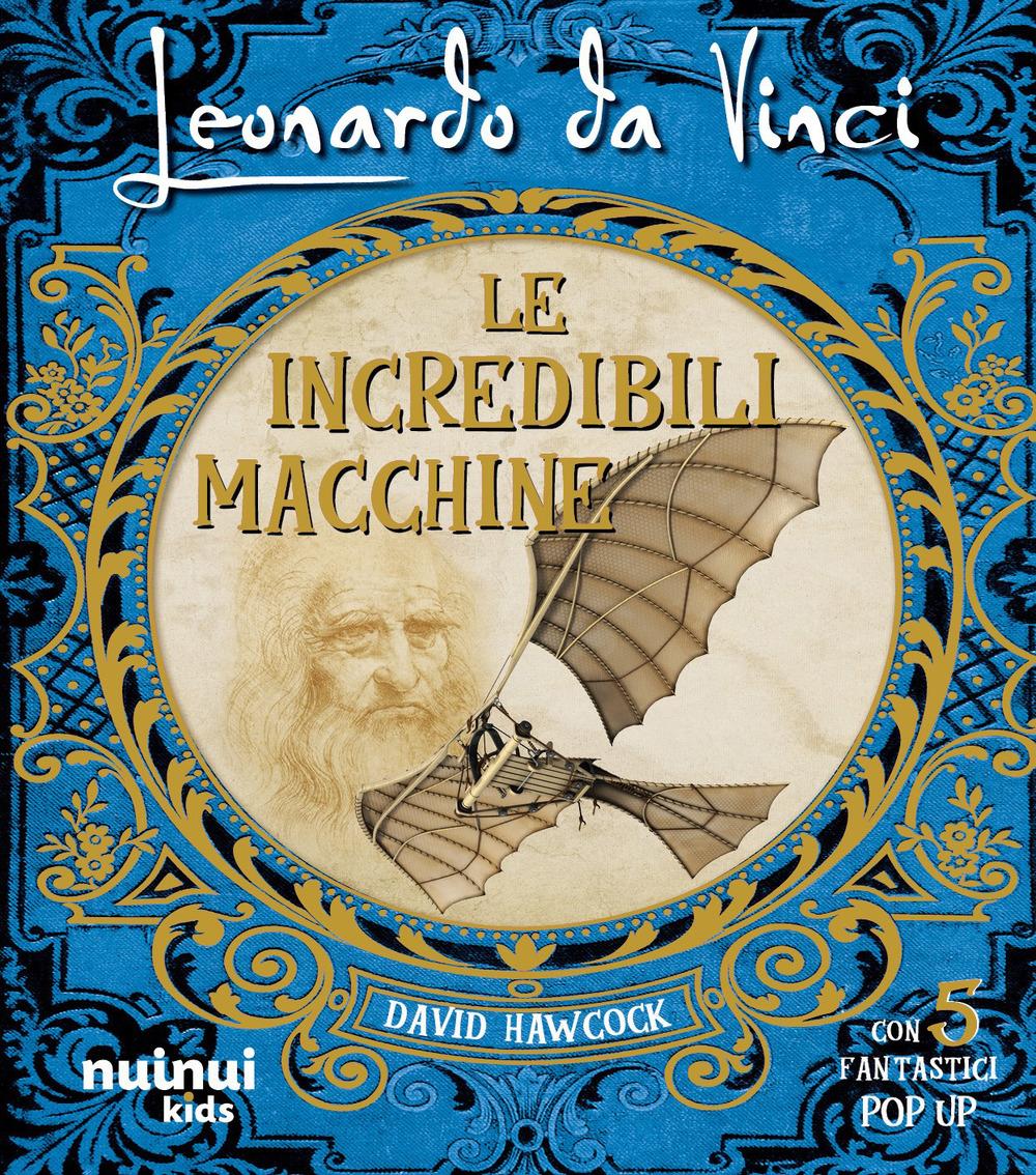 Vorderes Coverbild Leonardo da Vinci. Le incredibili macchine