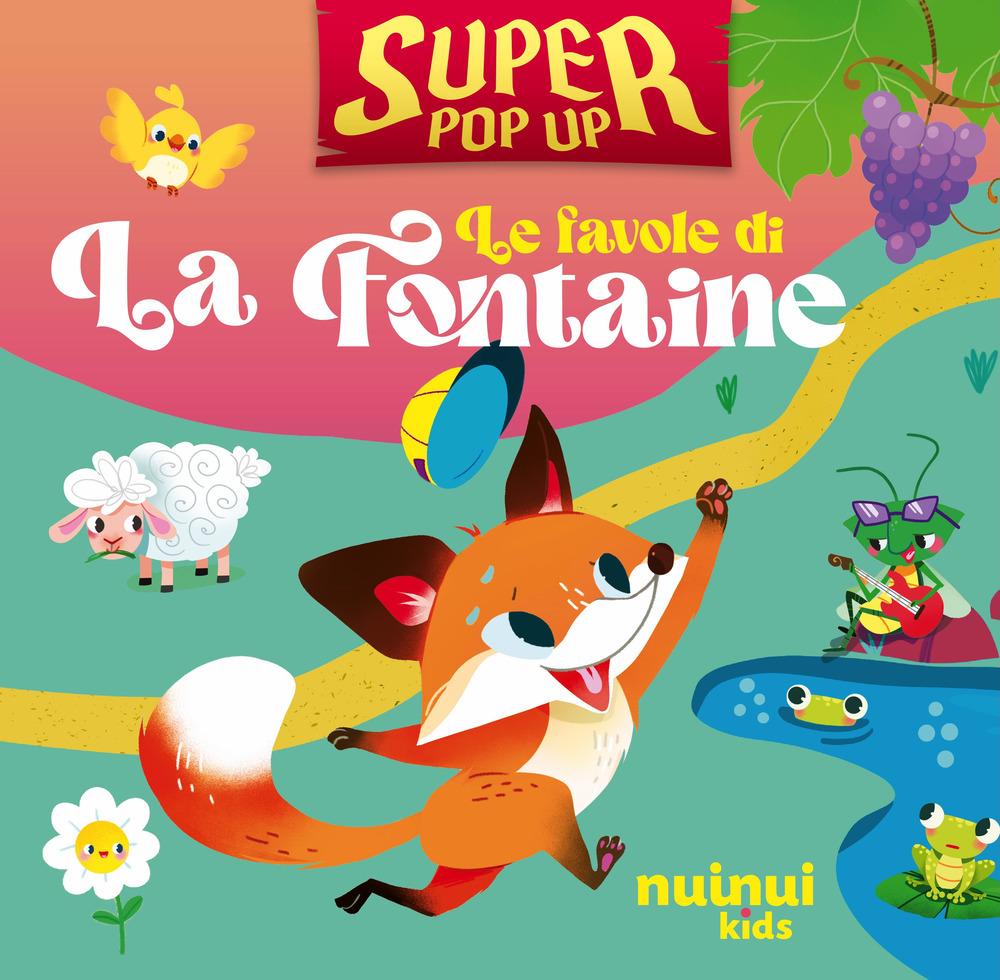 Vorderes Coverbild Le favole di La Fontaine. Super pop-up!