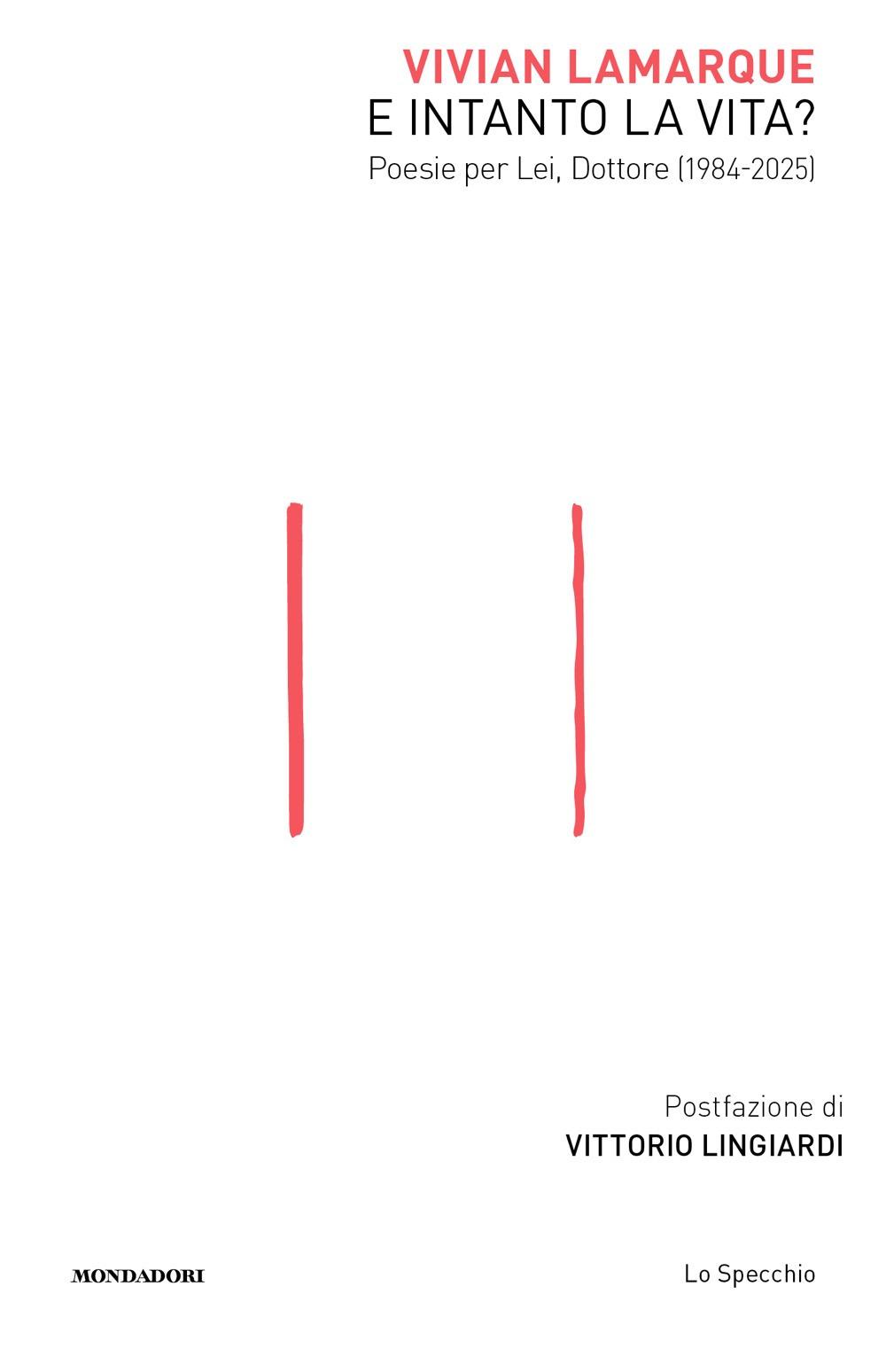 Vorderes Coverbild E intanto la vita? Poesie per Lei, Dottore (1984-2025)