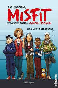 Vorderes Coverbild La banda Misfit. Insospettabili agenti segreti