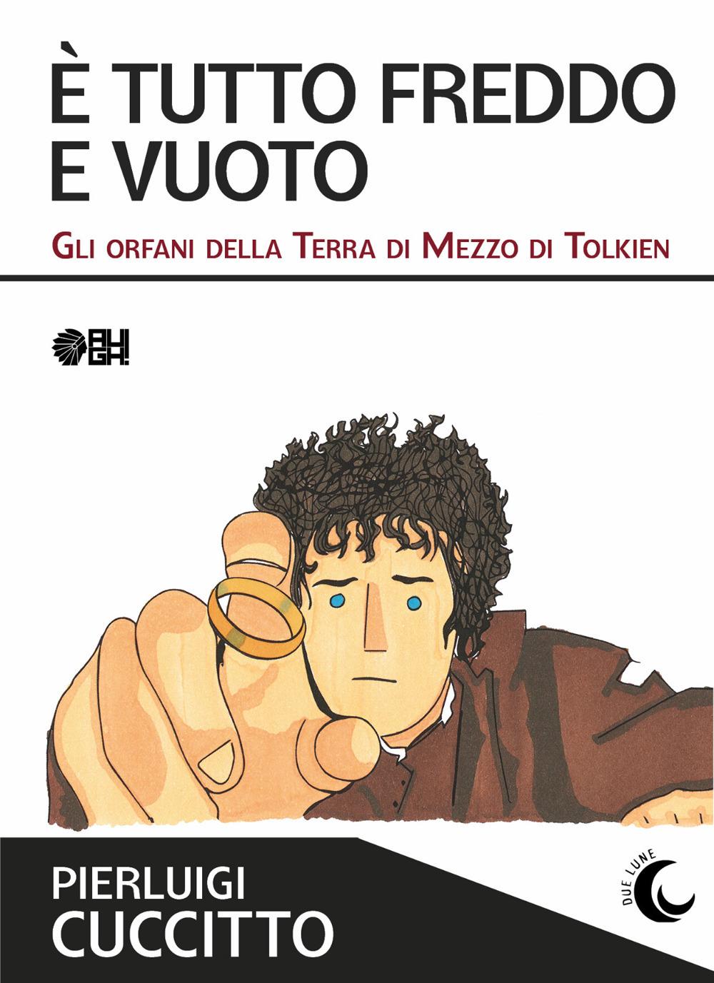 Vorderes Coverbild È tutto freddo e vuoto. Gli orfani della Terra di Mezzo di Tolkien