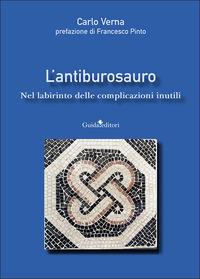Vorderes Coverbild L' antiburosauro. Nel labirinto delle complicazioni inutili