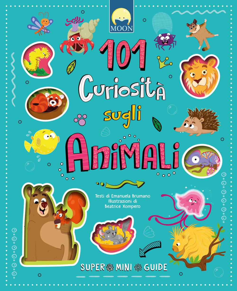Vorderes Coverbild 101 curiosità sugli animali. Super mini guide