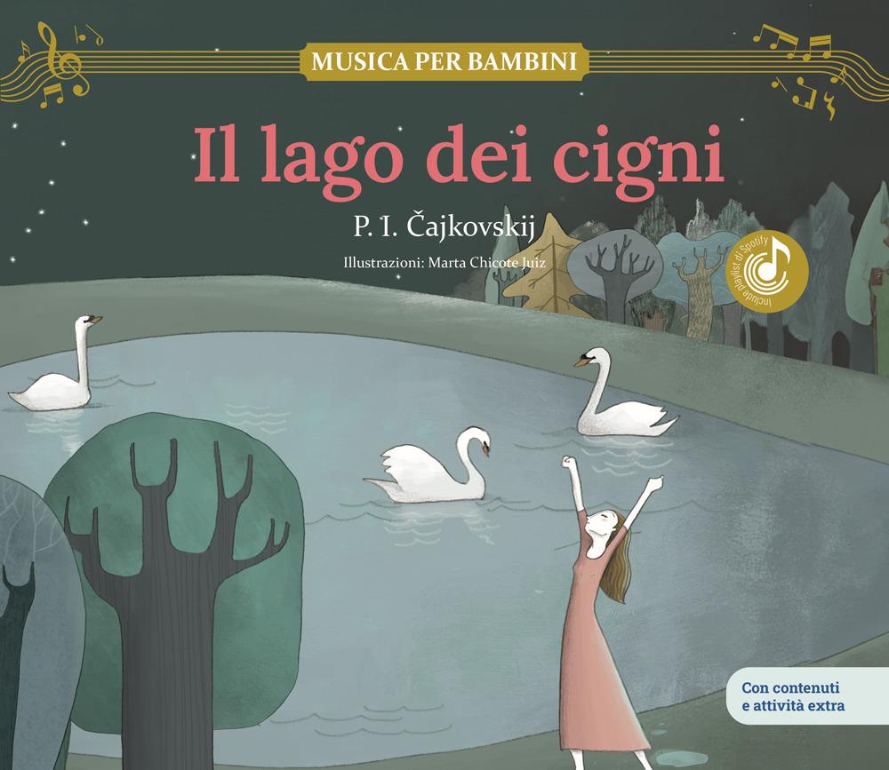 Vorderes Coverbild Il lago dei cigni. Scopri le grandi opere della musica classica, trasformate in bellissimi racconti musicali per bambini e bambine. Libro per bambini con musica, giochi e attività extra