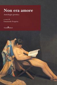 Vorderes Coverbild Non era amore. Antologia poetica