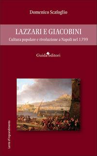 Vorderes Coverbild Lazzari e Giacobini. Cultura popolare e rivoluzione a Napoli nel 1799