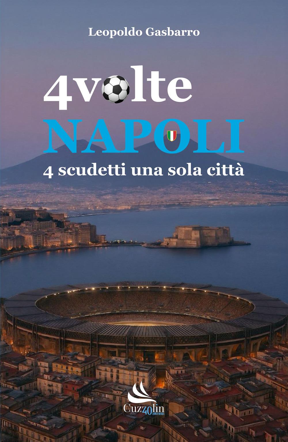 Vorderes Coverbild 4 volte Napoli. 4 scudetti una sola città