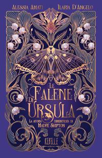Vorderes Coverbild Le falene di Ursula. La storia dimenticata di Madre Shipton