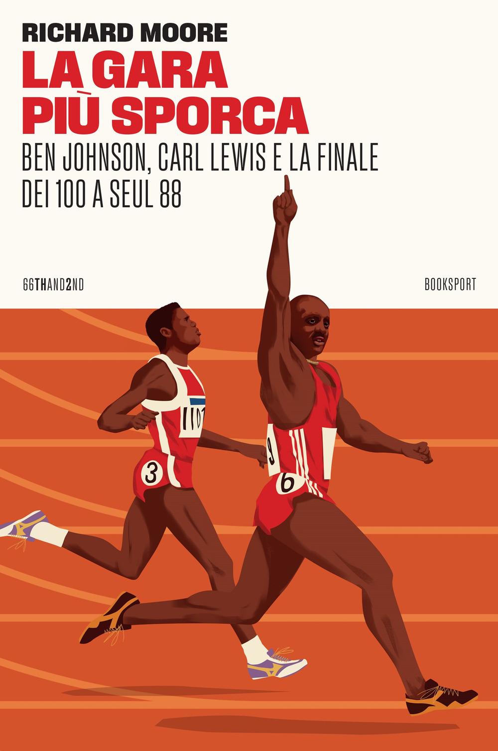 Vorderes Coverbild La gara più sporca. Ben Johnson, Carl Lewis e la finale dei 100 a Seul 88