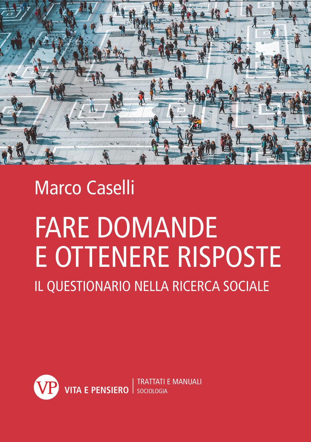 Vorderes Coverbild Fare domande e ottenere risposte. Il questionario nella ricerca sociale