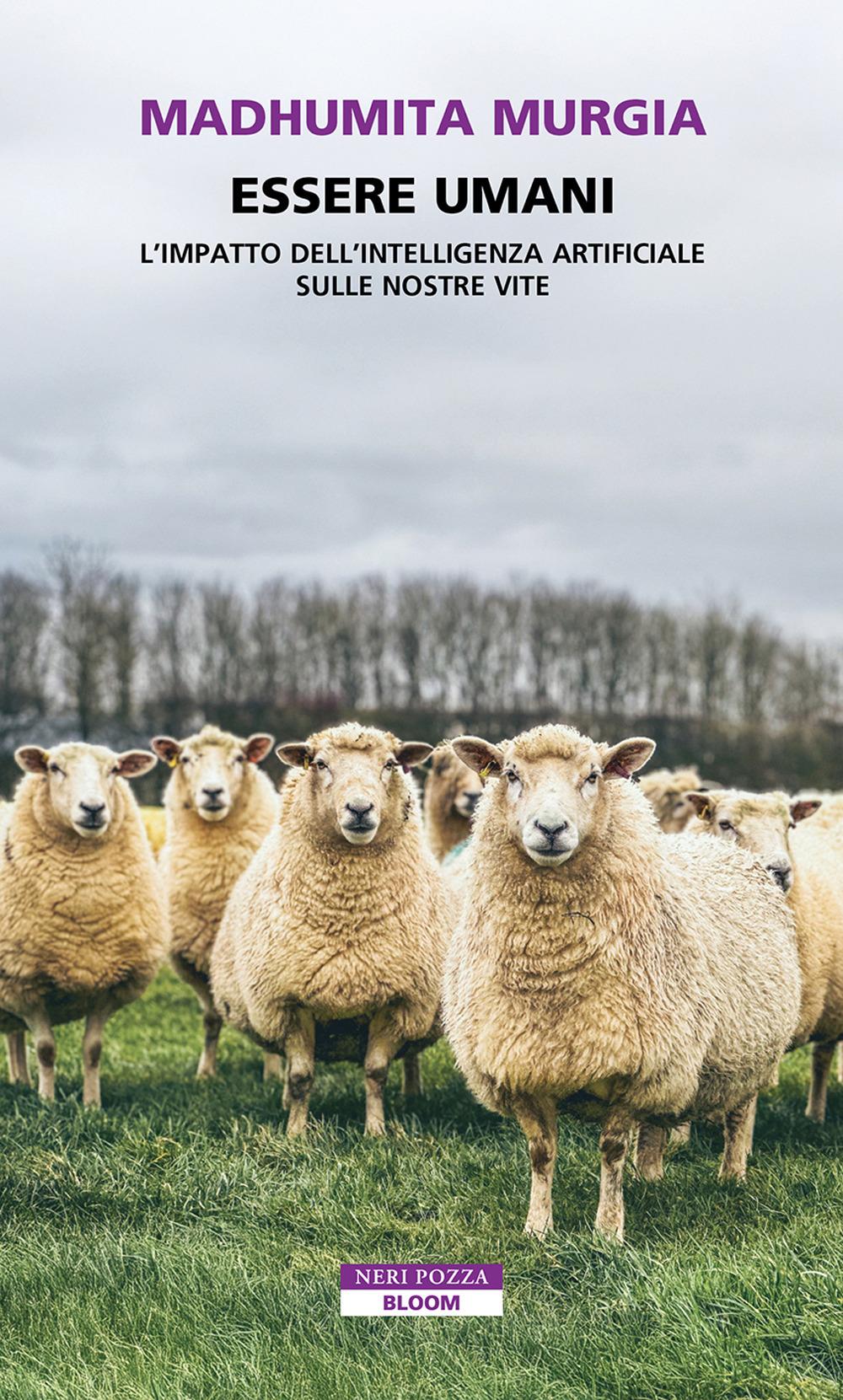 Vorderes Coverbild Essere umani. L'impatto dell'intelligenza artificiale sulle nostre vite