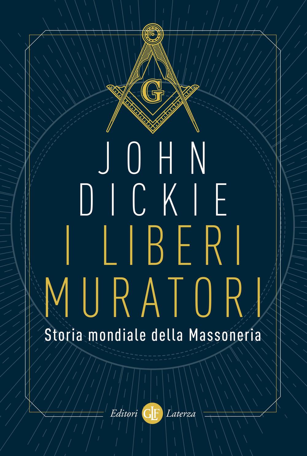 Vorderes Coverbild I liberi muratori. Storia mondiale della massoneria