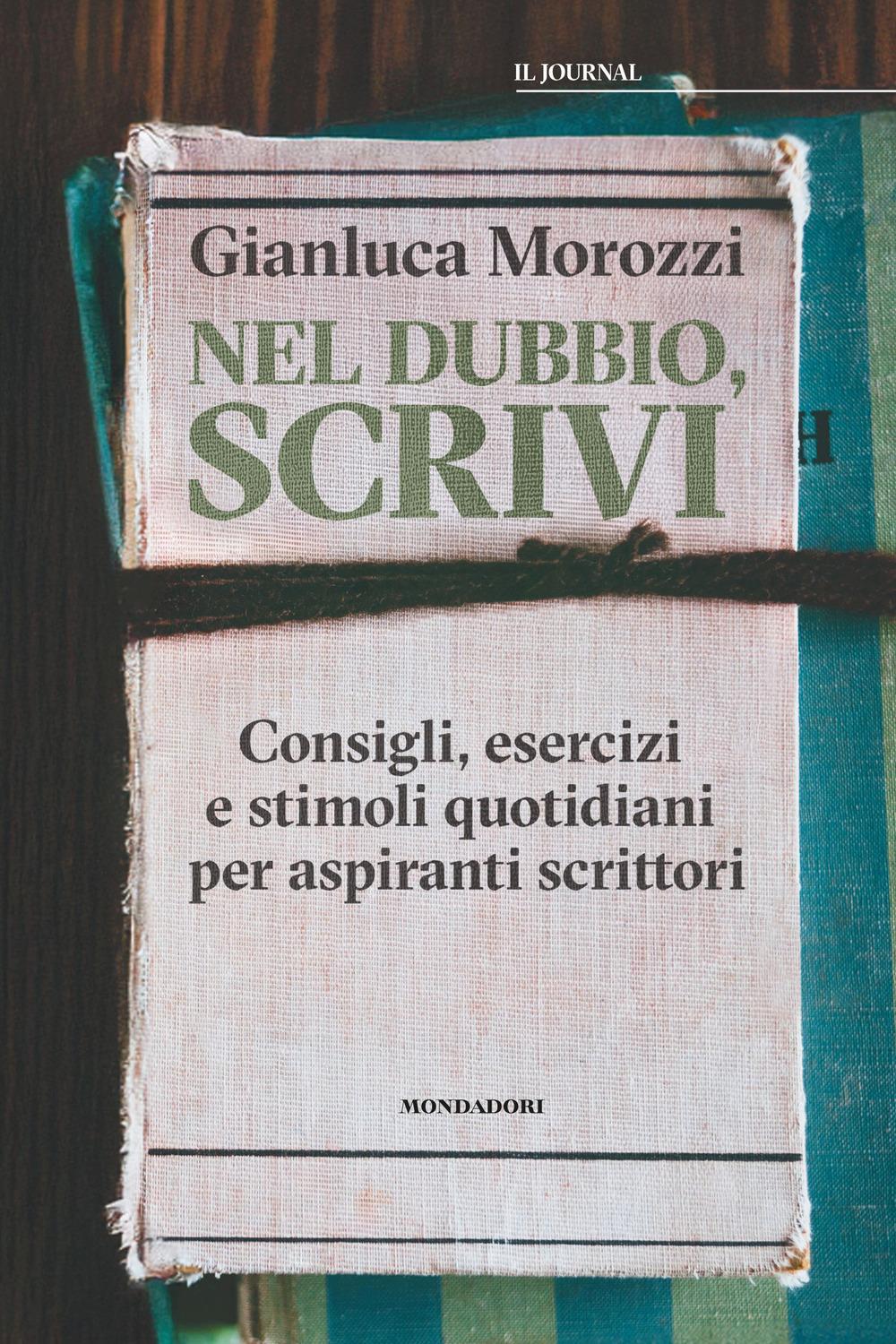 Vorderes Coverbild Nel dubbio, scrivi. Consigli, esercizi e stimoli quotidiani per aspiranti scrittori