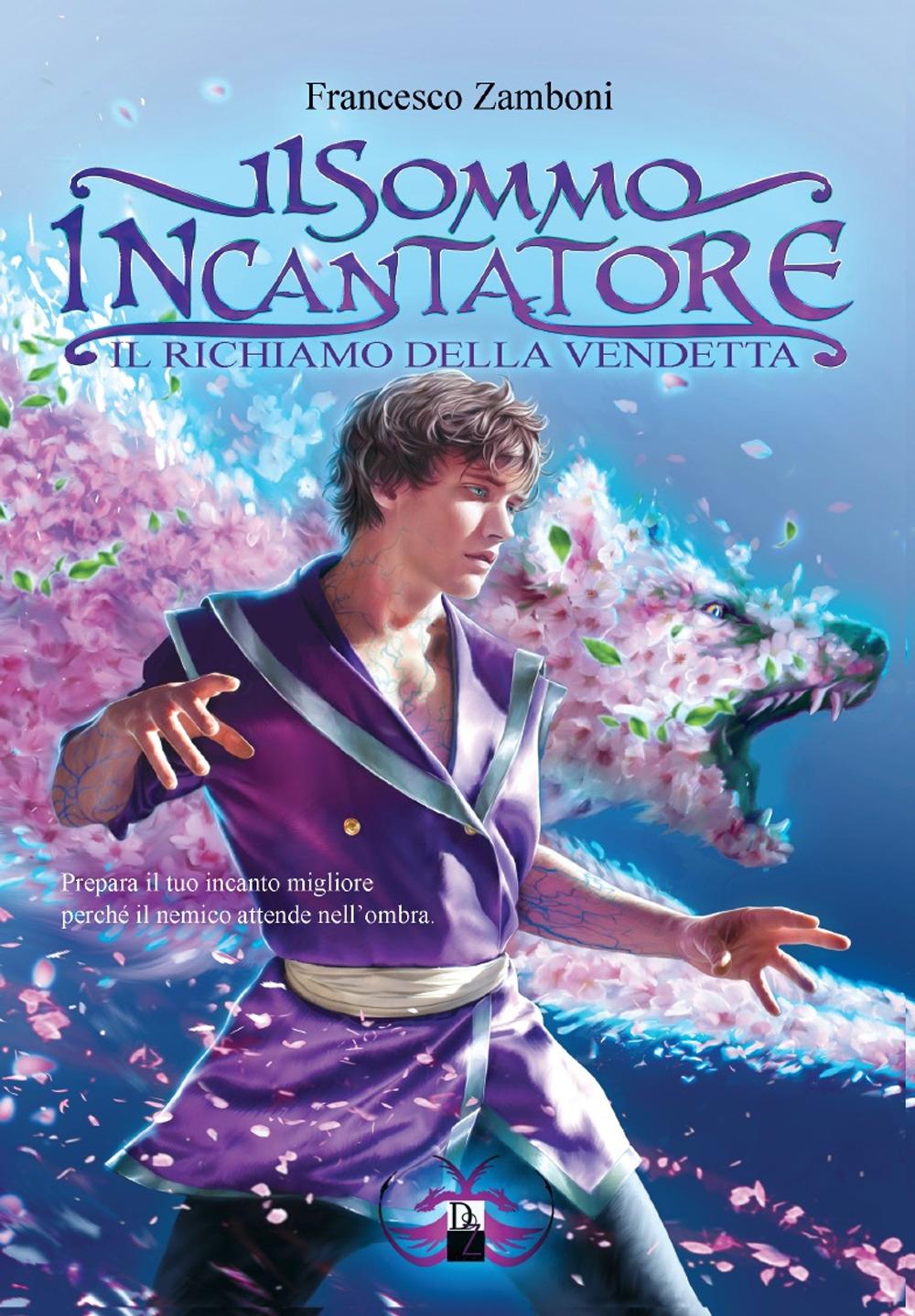 Vorderes Coverbild Il richiamo della vendetta. Il sommo incantatore