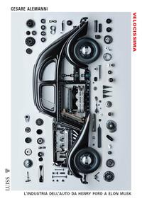 Vorderes Coverbild Velocissima. L'industria dell'auto da Henry Ford a Elon Musk