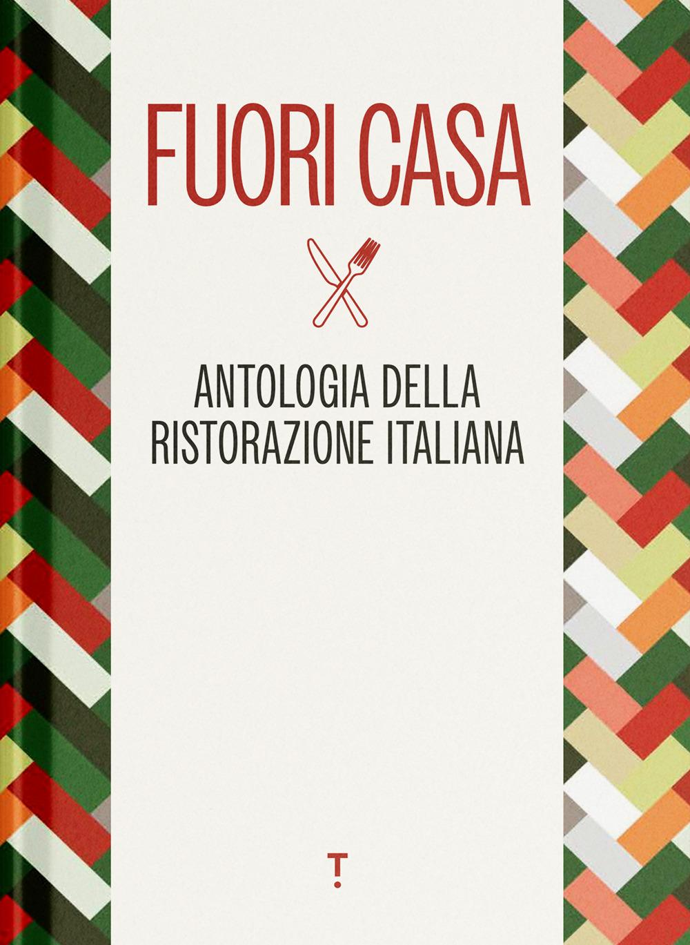 Vorderes Coverbild Fuori casa. Antologia della ristorazione italiana
