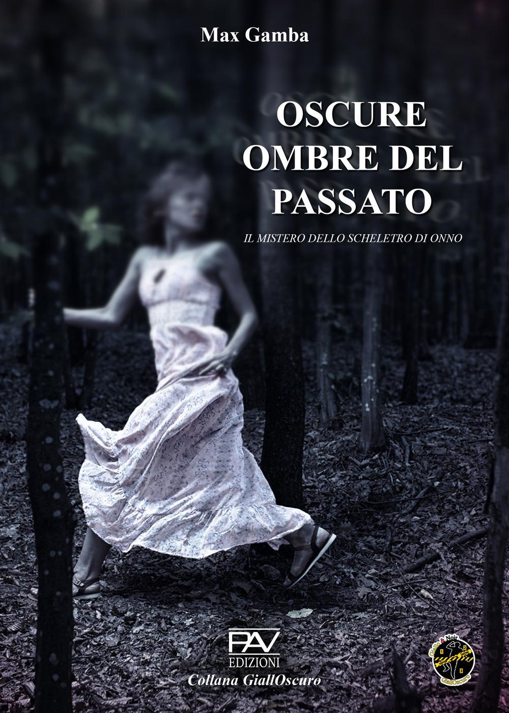 Vorderes Coverbild Oscure ombre del passato. Il mistero dello scheletro di Onno