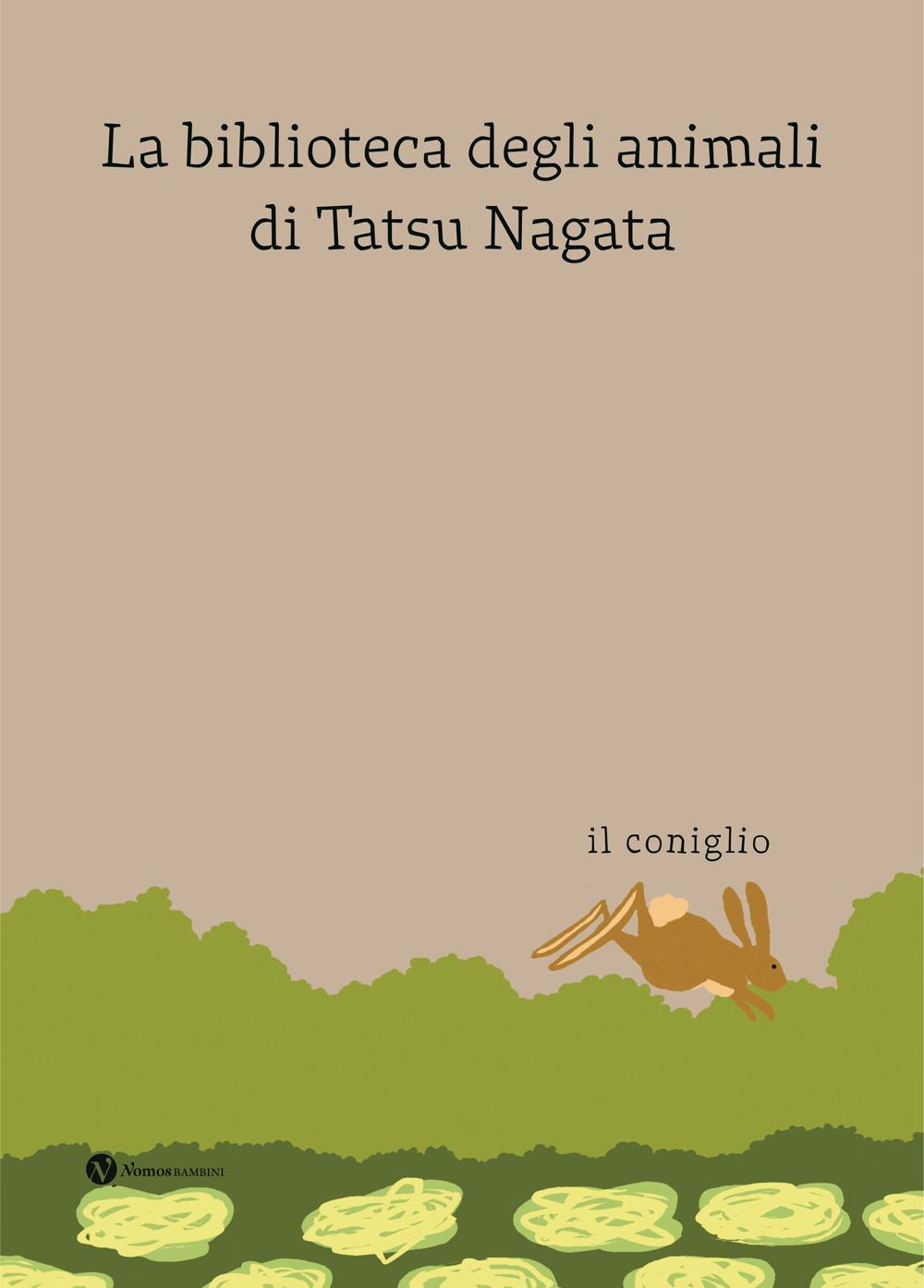 Vorderes Coverbild Il coniglio. La biblioteca degli animali di Tatsu Nagata