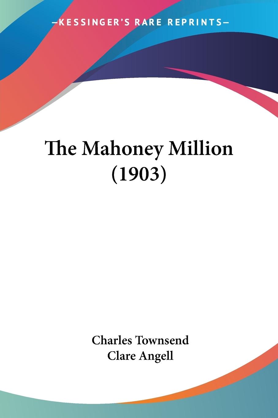 Vorderes Coverbild The Mahoney Million (1903)