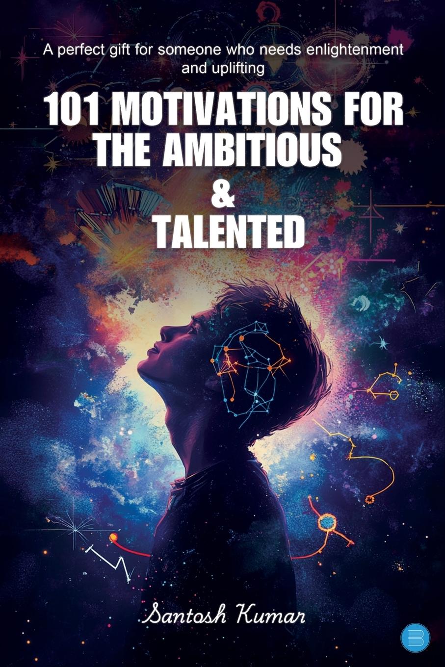 Vorderes Coverbild 101 Motivations For The Ambitious And Talented