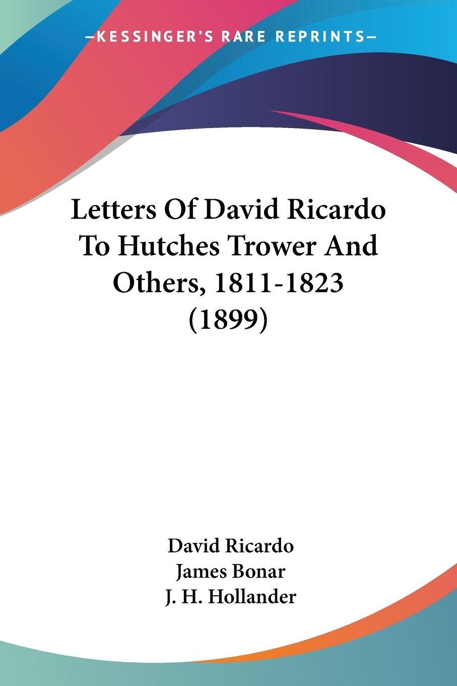 Vorderes Coverbild Letters Of David Ricardo To Hutches Trower And Others, 1811-1823 (1899)