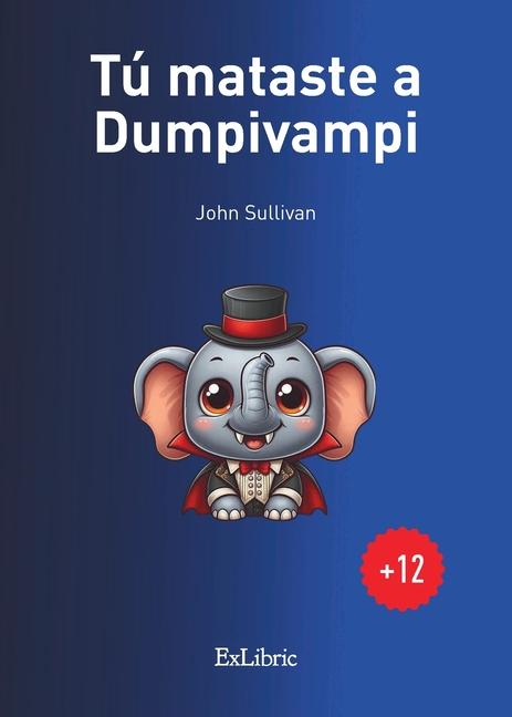 Vorderes Coverbild Tú mataste a Dumpivampi