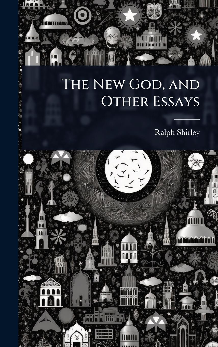 Vorderes Coverbild The New God, and Other Essays