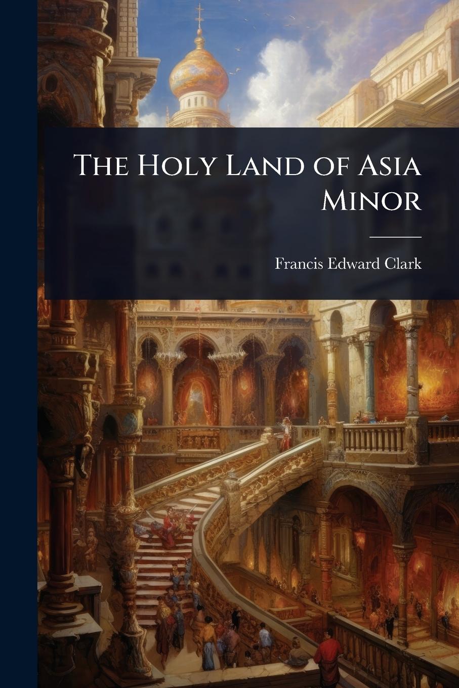 Vorderes Coverbild The Holy Land of Asia Minor