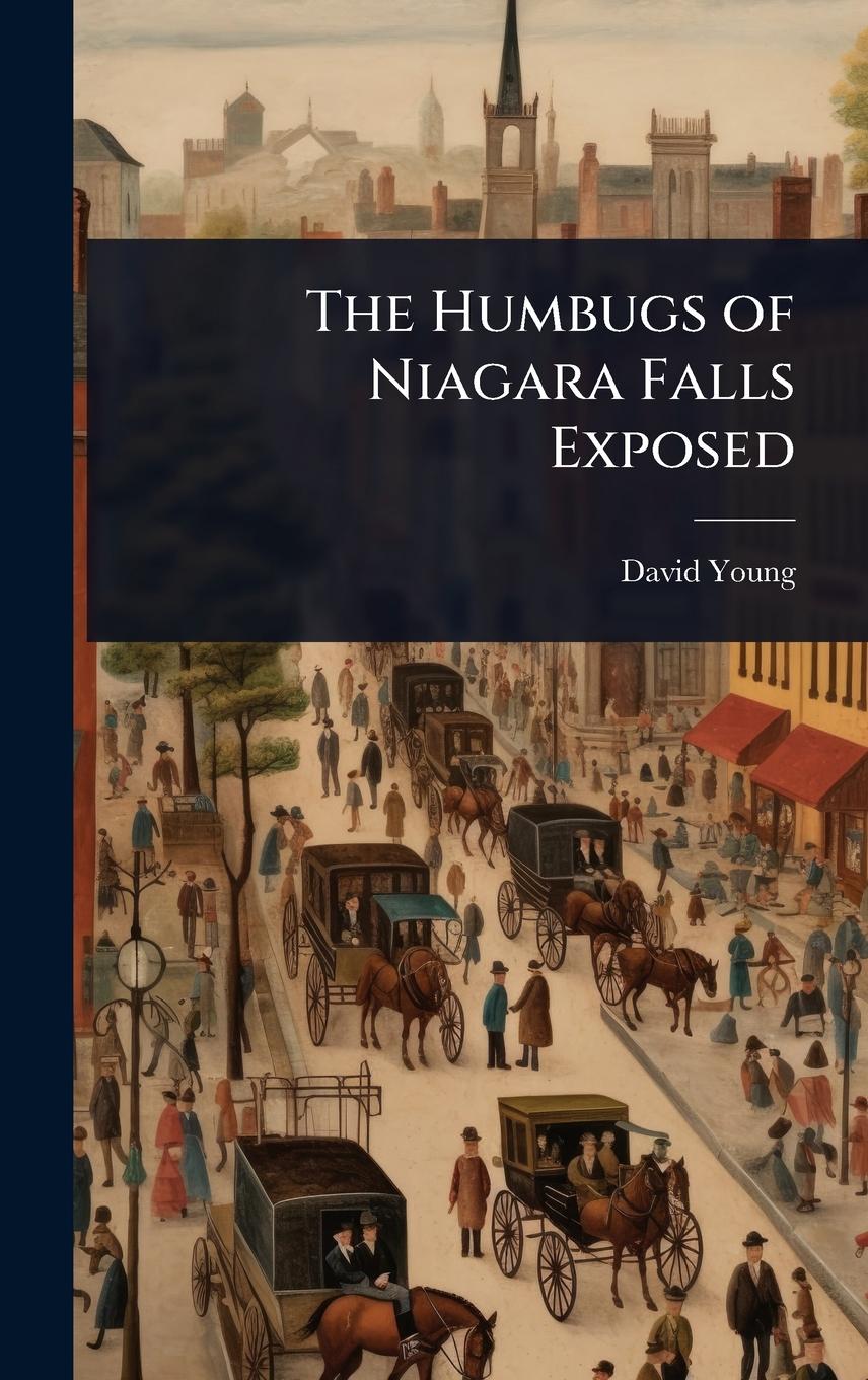 Vorderes Coverbild The Humbugs of Niagara Falls Exposed