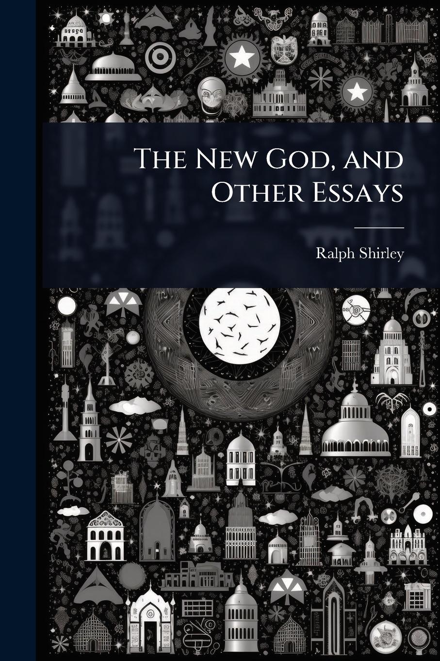 Vorderes Coverbild The New God, and Other Essays