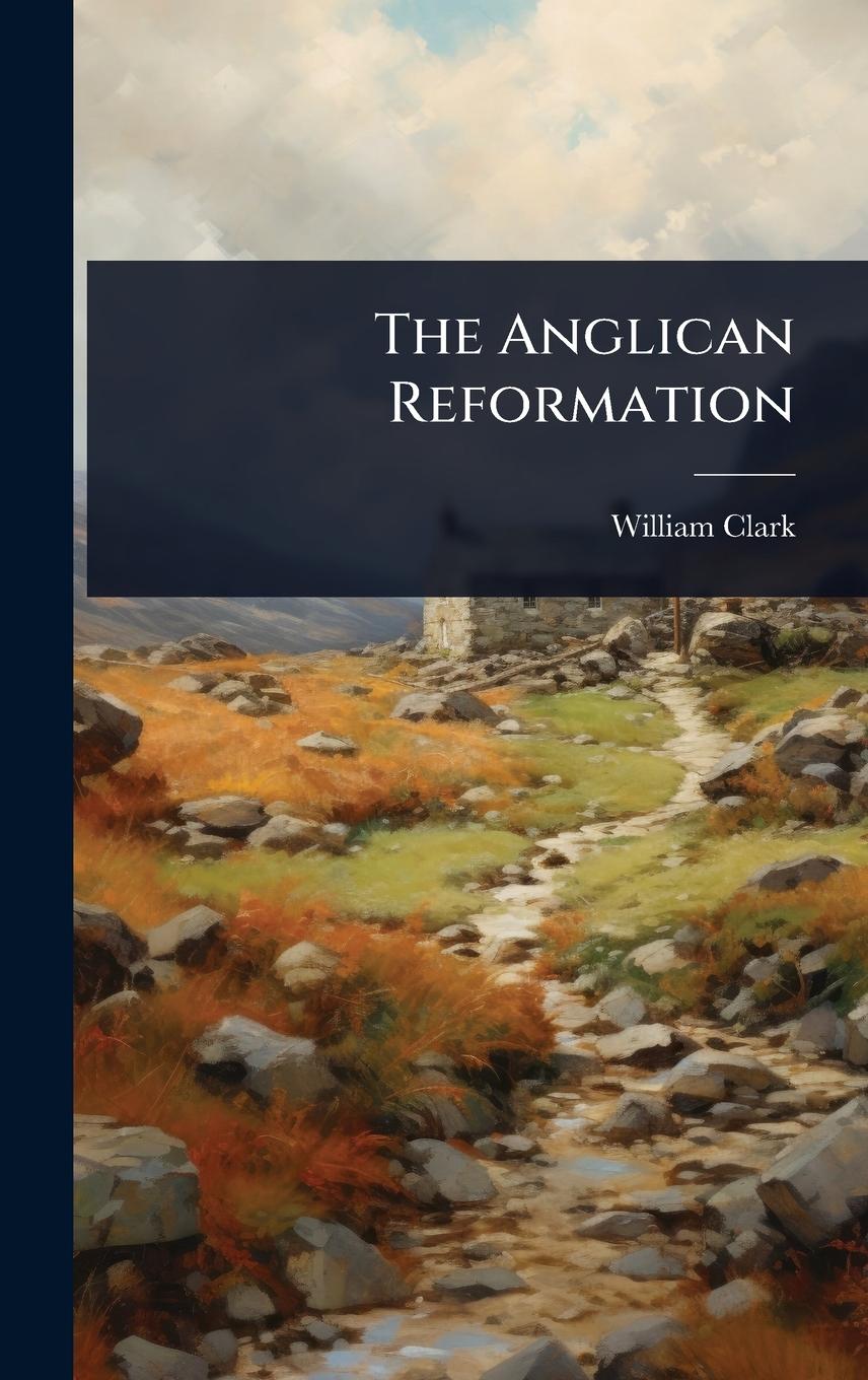 Vorderes Coverbild The Anglican Reformation