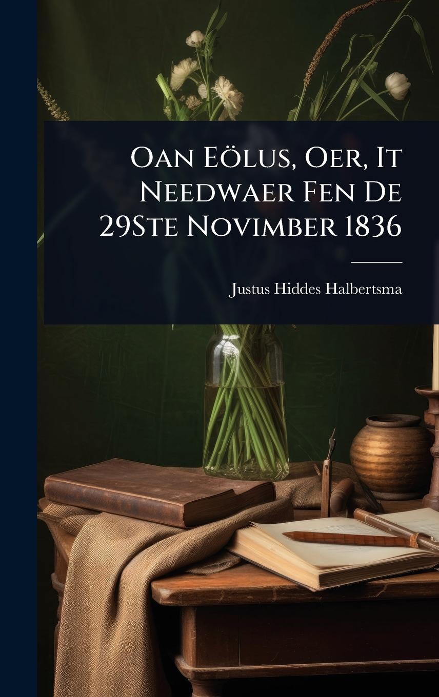 Vorderes Coverbild Oan Eölus, Oer, It Needwaer Fen De 29Ste Novimber 1836