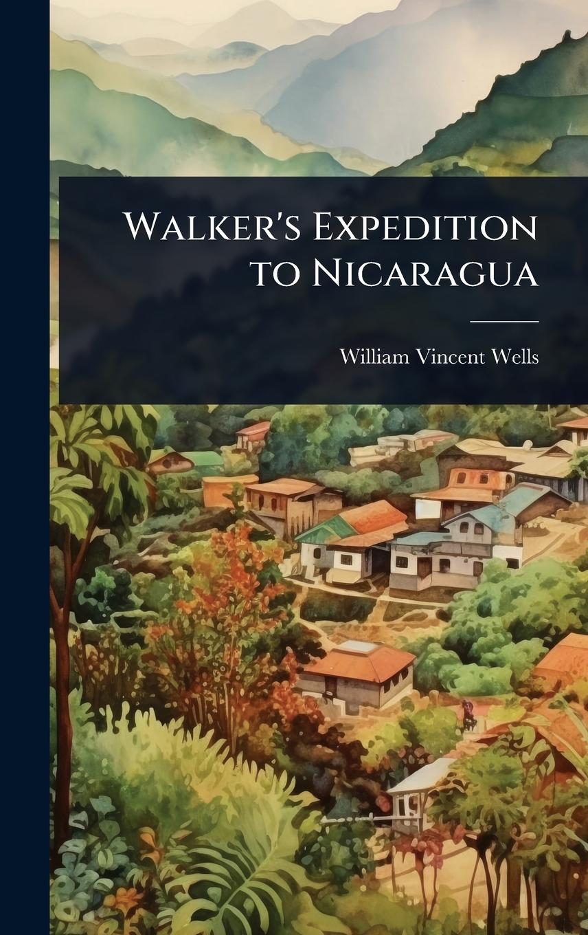 Vorderes Coverbild Walker's Expedition to Nicaragua