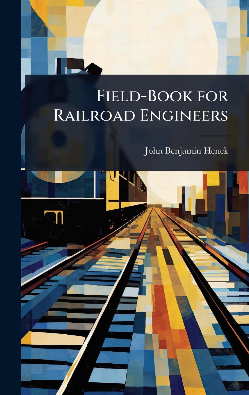 Vorderes Coverbild Field-Book for Railroad Engineers
