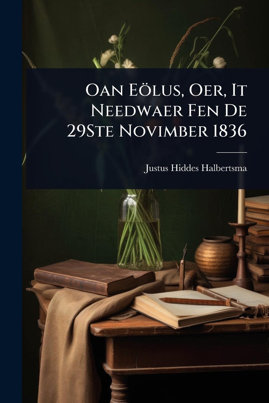 Vorderes Coverbild Oan Eölus, Oer, It Needwaer Fen De 29Ste Novimber 1836