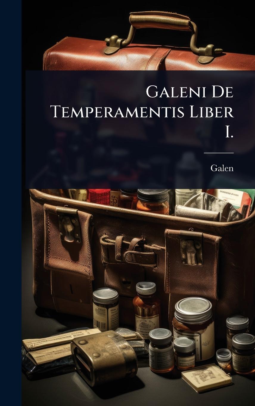 Vorderes Coverbild Galeni De Temperamentis Liber I.