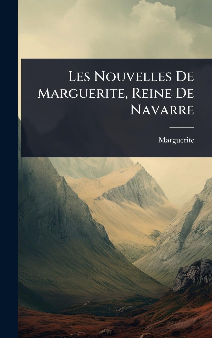 Vorderes Coverbild Les Nouvelles De Marguerite, Reine De Navarre