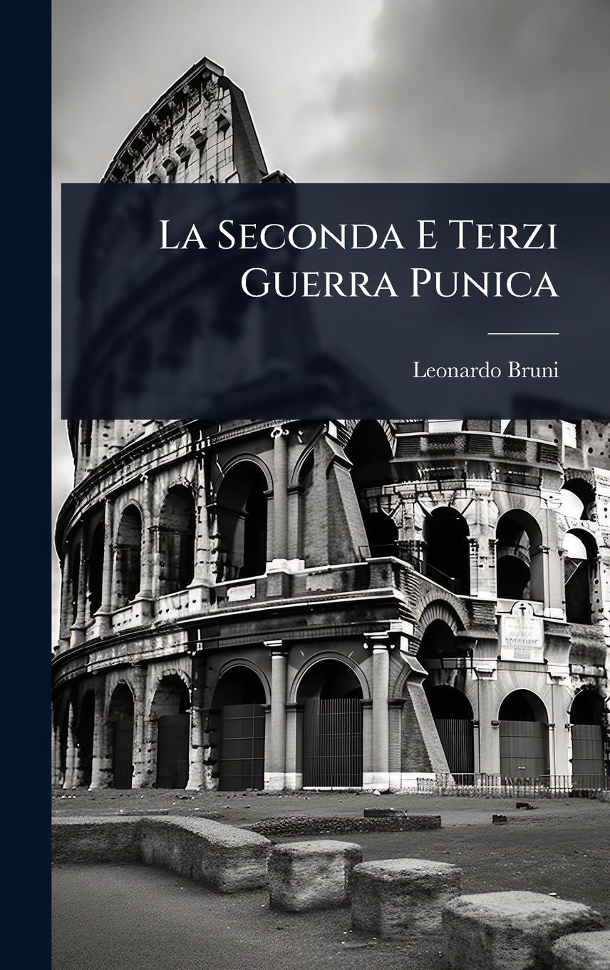Vorderes Coverbild La Seconda E Terzi Guerra Punica