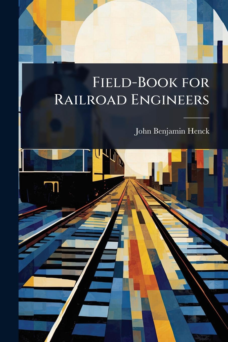 Vorderes Coverbild Field-Book for Railroad Engineers