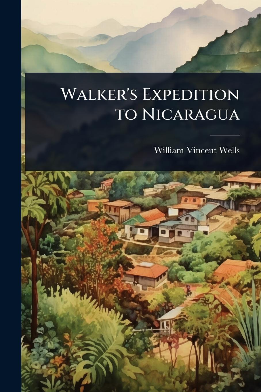 Vorderes Coverbild Walker's Expedition to Nicaragua
