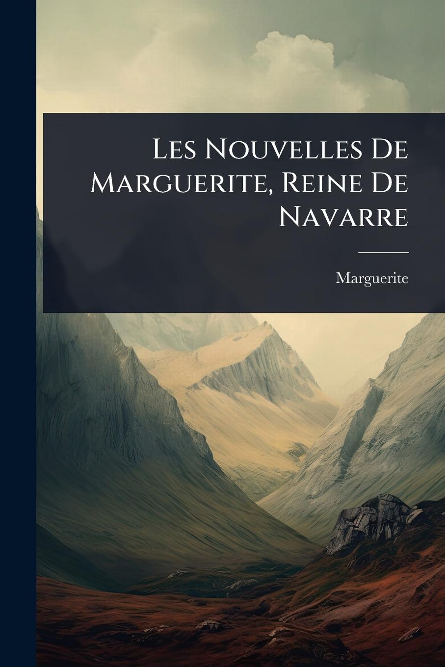 Vorderes Coverbild Les Nouvelles De Marguerite, Reine De Navarre