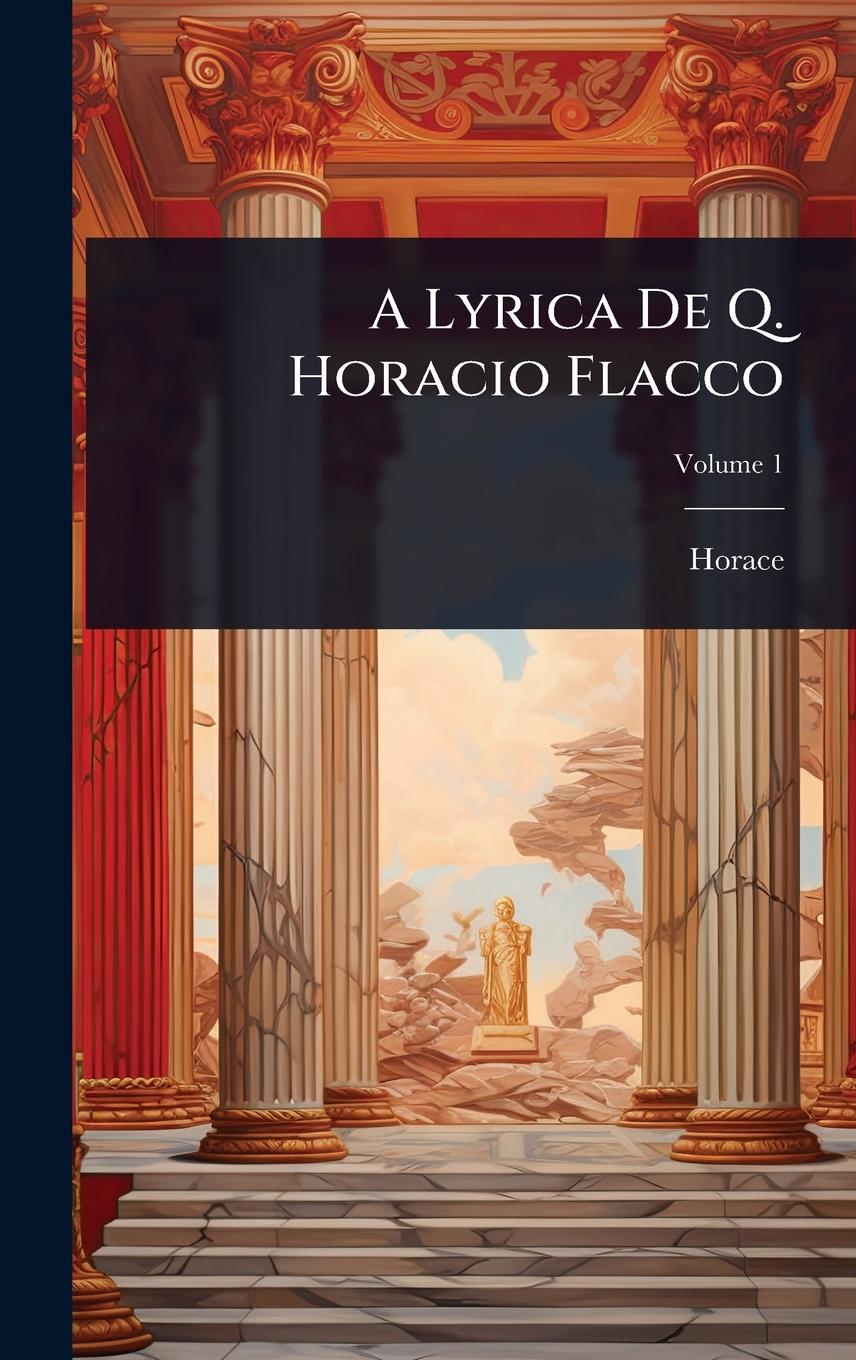 Vorderes Coverbild A Lyrica De Q. Horacio Flacco