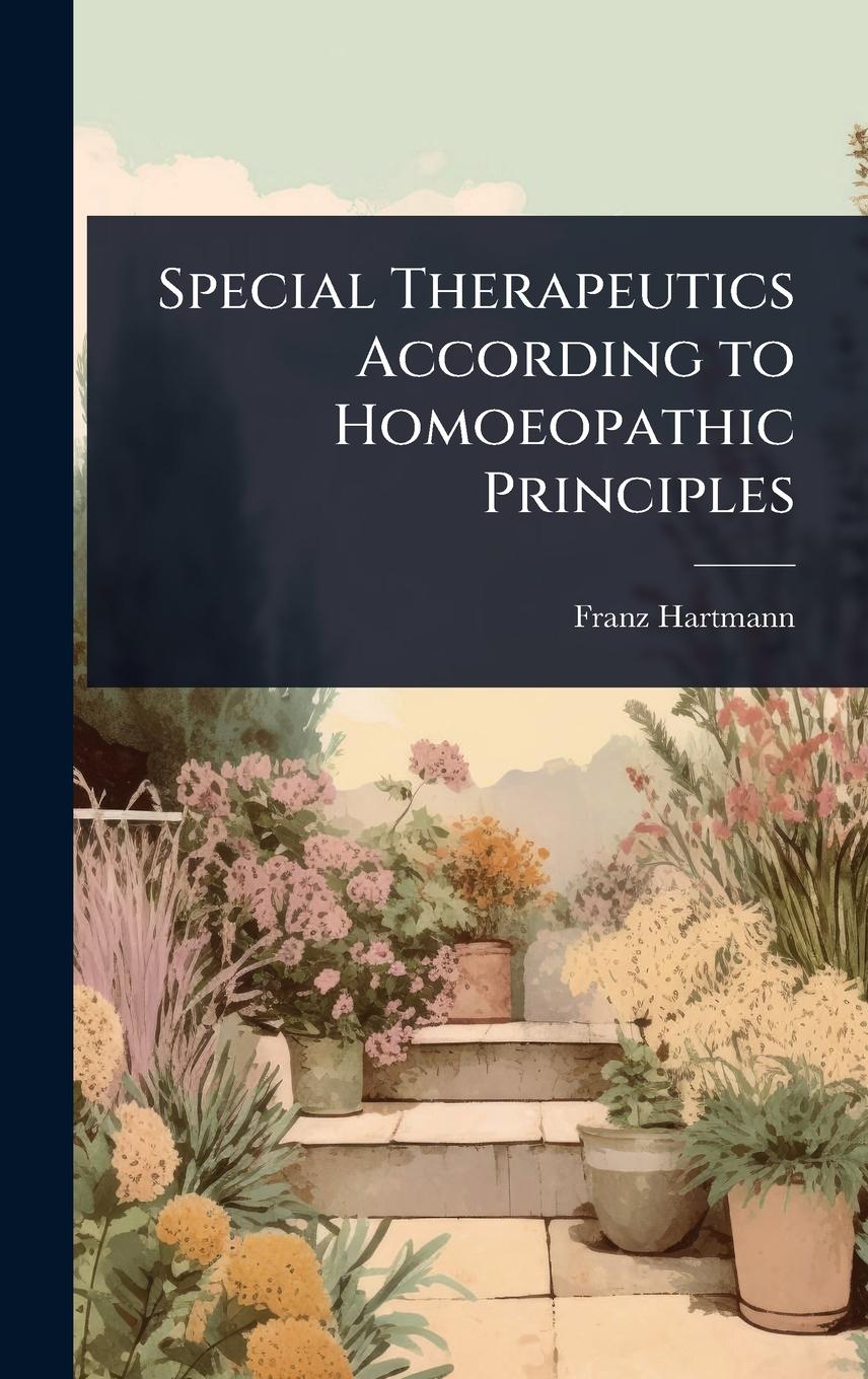 Vorderes Coverbild Special Therapeutics According to Homoeopathic Principles