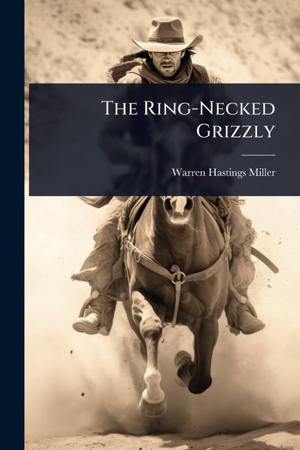 Vorderes Coverbild The Ring-Necked Grizzly