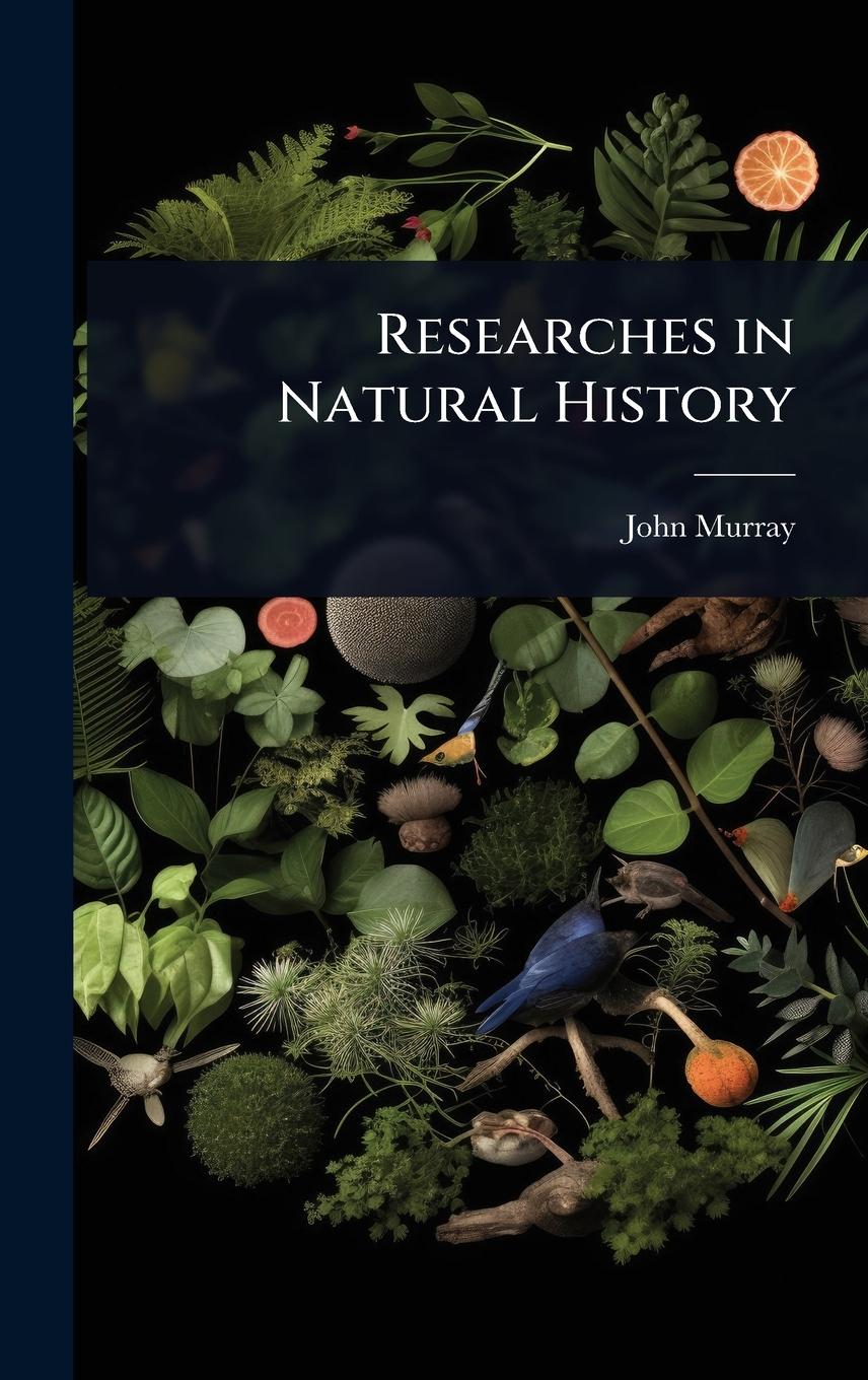 Vorderes Coverbild Researches in Natural History
