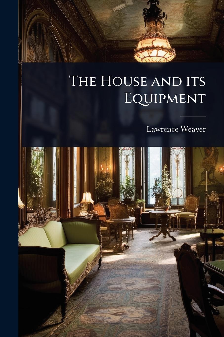 Vorderes Coverbild The House and its Equipment