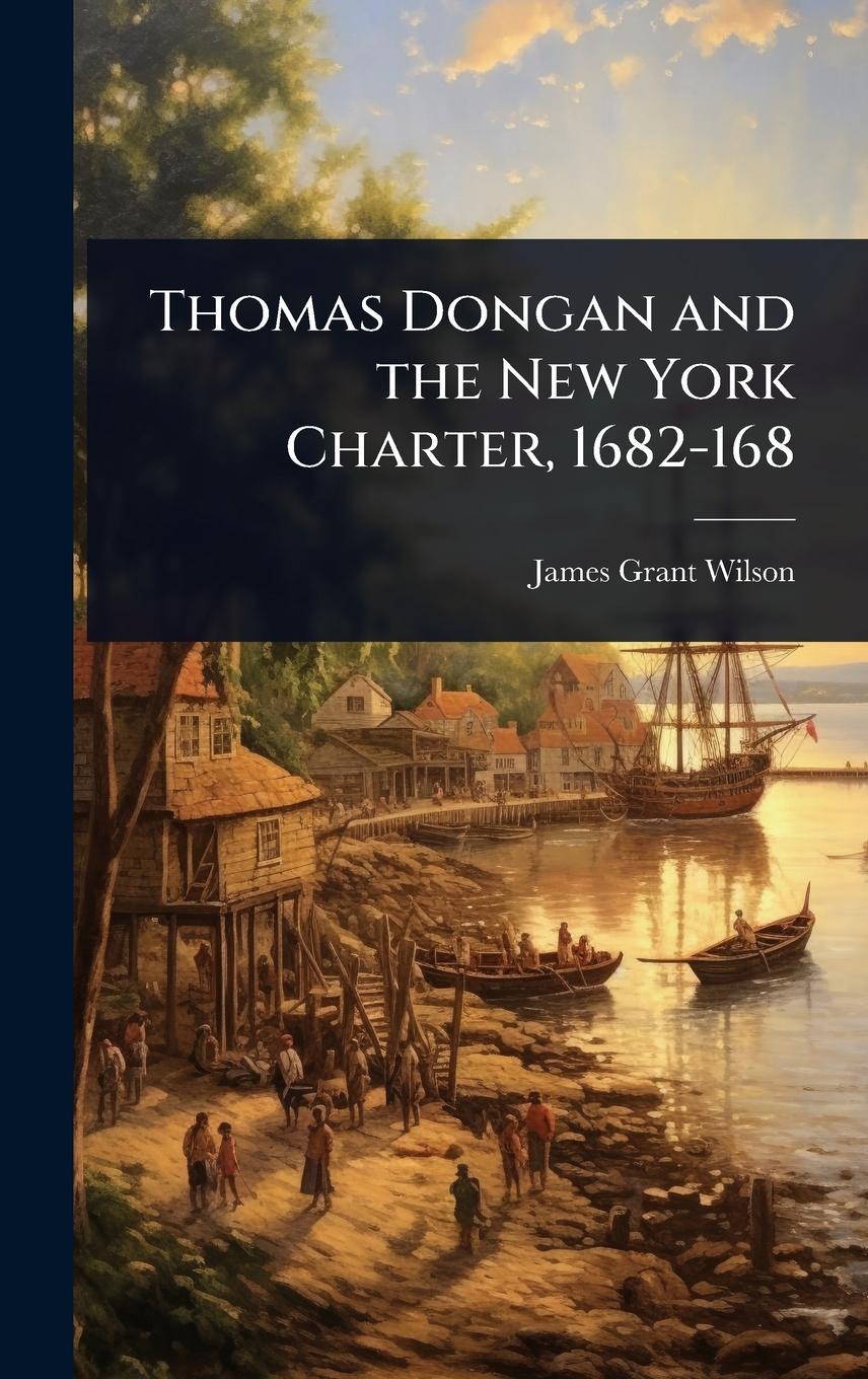 Vorderes Coverbild Thomas Dongan and the New York Charter, 1682-168