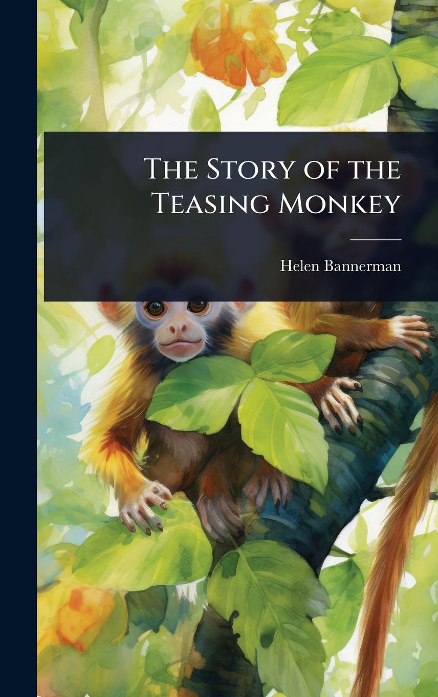 Vorderes Coverbild The Story of the Teasing Monkey