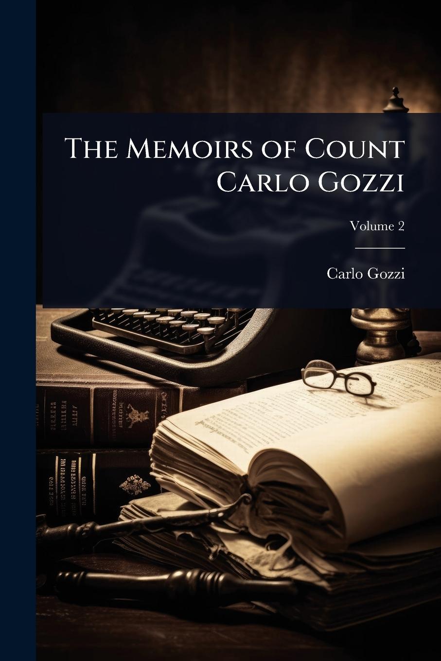Vorderes Coverbild The Memoirs of Count Carlo Gozzi