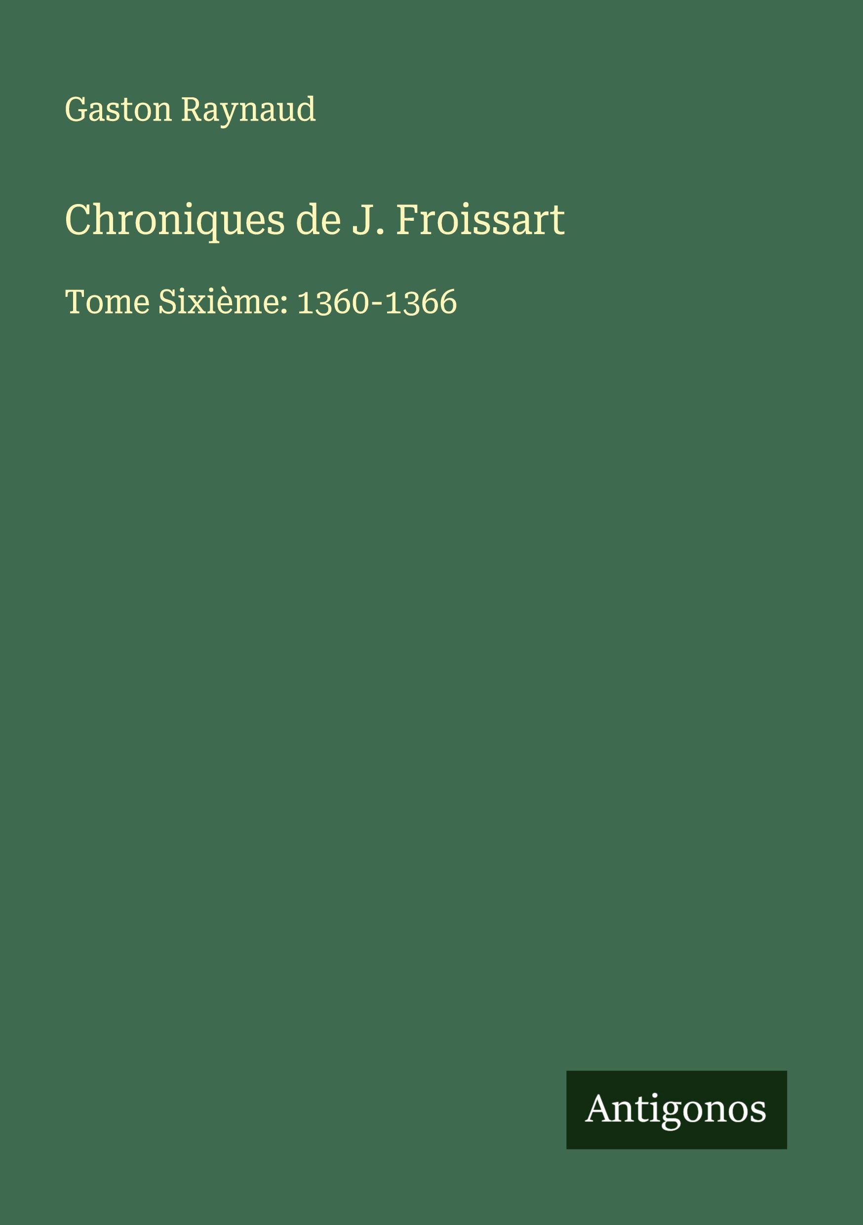 Vorderes Coverbild Chroniques de J. Froissart